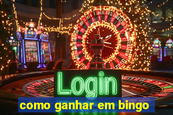 como ganhar em bingo